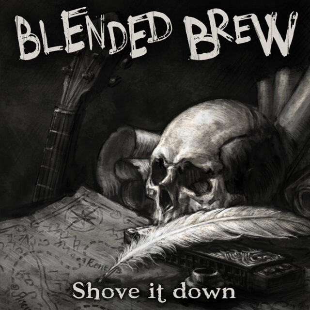 Blended Brew "Shove It Down"