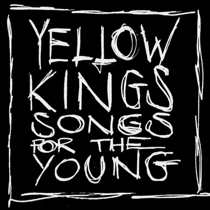 Yellow Kings_Songs for the Young